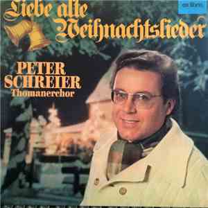 Peter Schreier - Liebe Alte Weihnachtslieder