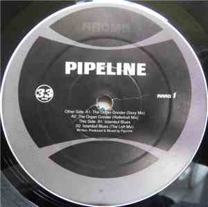 Pipeline - The Organ Grinder / Istambul Blues