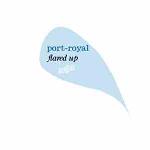 Port-Royal - Flared Up Port-Royal Remixed