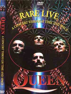 Queen - Rare Live (A Concert Through Time And Space)