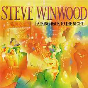 Steve Winwood - Talking Back To The Night