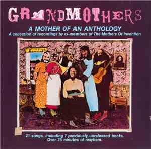 The Grandmothers - Grandmothers - A Mother Of An Anthology