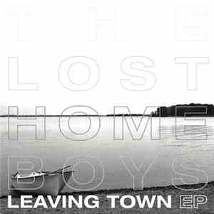 The Lost Homeboys - Leaving Town EP