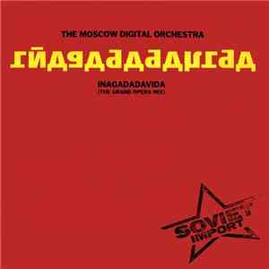 The Moscow Digital Orchestra - Inagadadavida (The Grand Opera Mix)