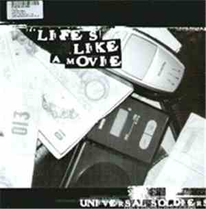 Universal Soldiers - Life's Like A Movie / Undiluted