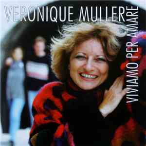 Véronique Müller - Viviamo Per Amare