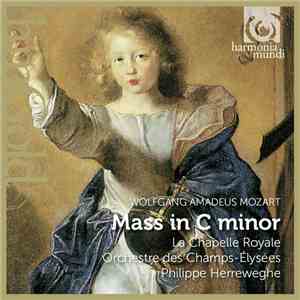 Wolfgang Amadeus Mozart, La Chapelle Royale, Collegium Vocale Gent, Orchest ...