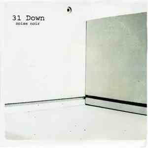 31 Down - Noise Noir