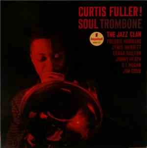 Curtis Fuller - Soul Trombone And The Jazz Clan