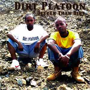 Dirt Platoon - Deeper Than Dirt