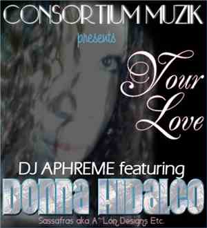 DJ Aphreme Feat. Donna Hidalgo - Your Love