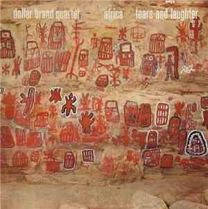 Dollar Brand Quartet - Africa - Tears And Laughter
