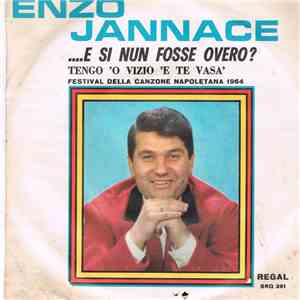 Enzo Jannace - ... E Si Nun Fosse Overo?