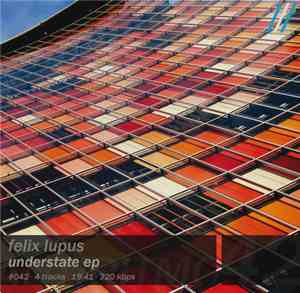 Felix Lupus - Understate EP