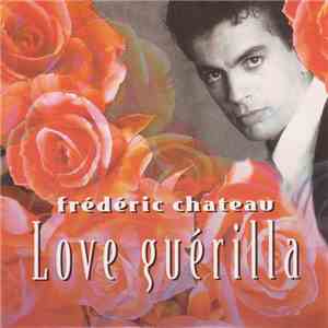 Frédéric Chateau - Love Guérilla