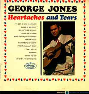 George Jones  - Heartaches And Tears