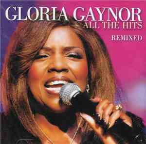 Gloria Gaynor - All The Hits Remixed