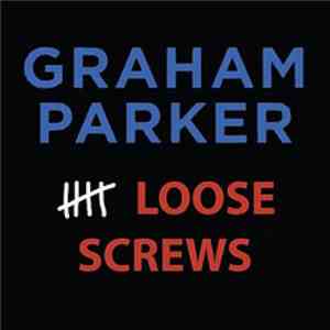 Graham Parker - Five Loose Screws
