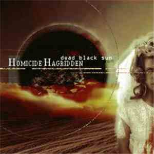 Homicide Hagridden - Dead Black Sun