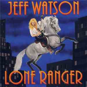 Jeff Watson  - Lone Ranger
