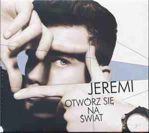 Jeremi - Otwórz Się Na Świat