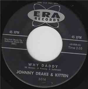 Johnny Drake & Kitten , Johnny Drake - Why Daddy / Often Broke But Never Po ...