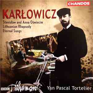 Karłowicz – BBC Philharmonic, Yan Pascal Tortelier - Stanisław And Anna Ośw ...