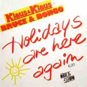 Klaus & Klaus & Bruce & Bongo - Holidays Are Here Again