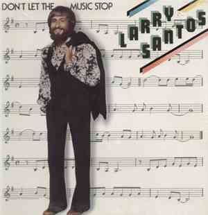 Larry Santos - Don't Let The Music Stop