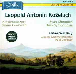 Leopold Antonín Koželuch - Karl-Andreas Kolly / Zürcher Kammerorchester / P ...