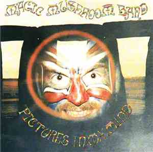 Magic Mushroom Band - Pictures In My Mind