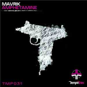 Mavrik  - Amphetamine