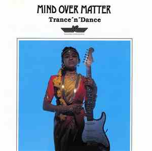 Mind Over Matter  - Trance'N'Dance