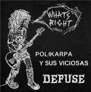 Polikarpa Y Sus Viciosas / Defuse  - What's Right