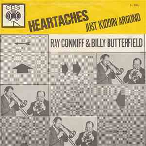 Ray Conniff & Billy Butterfield - Just Kiddin' Around / Heartaches