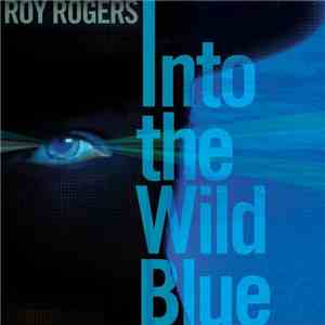 Roy Rogers  - Into the Wild Blue