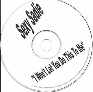Sexy Sadie  - I Won't Let You Do This To Me
