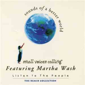 Small Voices Calling Featuring Martha Wash - Listen To The People (The Remi ...