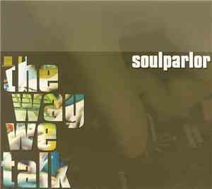 Soul Parlor - The Way We Talk