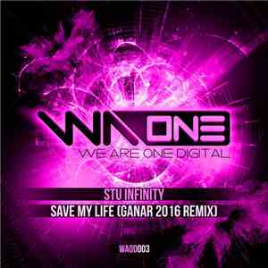 Stu Infinity - Save My Life (Ganar 2016 Remix)