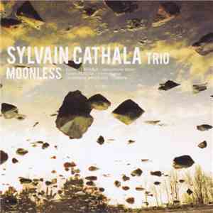 Sylvain Cathala Trio - Moonless