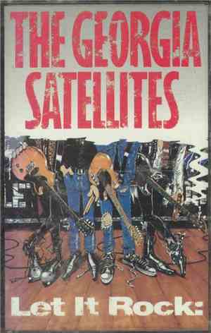 The Georgia Satellites - Let It Rock: Best Of The Georgia Satellites