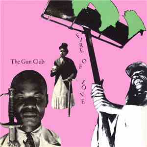 The Gun Club - Fire Of Love
