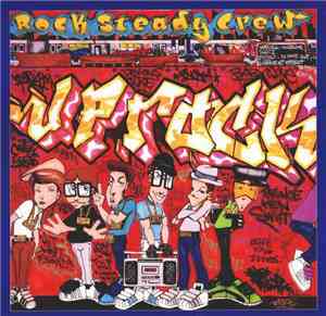 The Rock Steady Crew - Uprock
