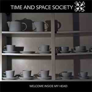 Time And Space Society - Welcome inside my head