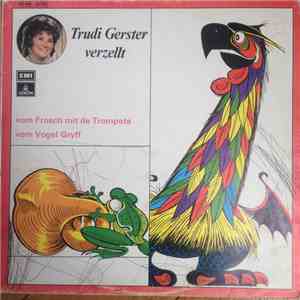 Trudi Gerster - Trudi Gerster Verzellt Vom Frosch Mit De Trompete / Vom Vog ...