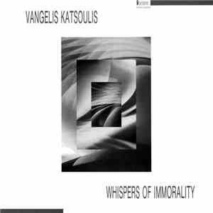 Vangelis Katsoulis - Whispers Of Immorality
