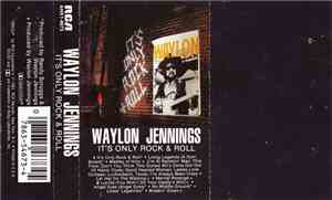 Waylon Jennings - It's Only Rock & Roll