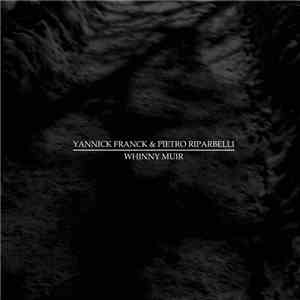 Yannick Franck & Pietro Riparbelli - Whinny Muir