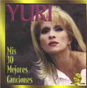 Yuri  - Mis 30 Mejores Canciones